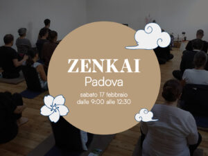 Zenkai Padova - Sabato 17 febbraio 2024