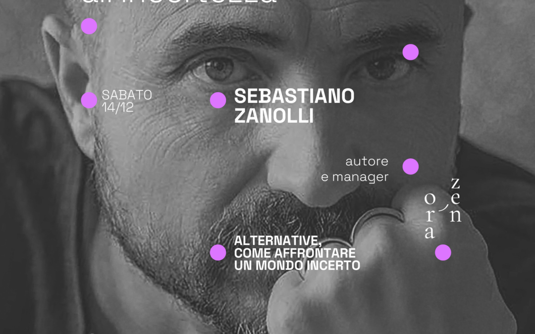 ALLENARSI ALL’INCERTEZZA: “Alternative, come affrontare un mondo incerto” con Sebastiano Zanolli